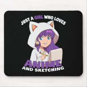 Anime Girl Just A Girl Who Loves Anime And Sketchi Mouse Pad