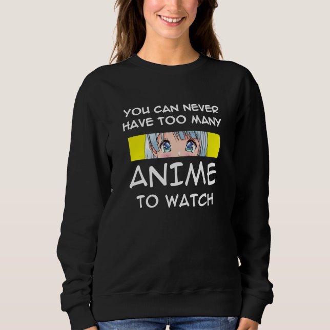 Anime kawaii saying for boys and girls sweatshirt (Front)