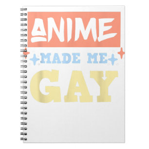 Anime Made Me Gay Funny Anime Meme LBGTQ Gay Pride Notebook