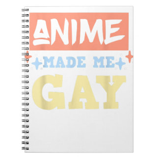 Anime Made Me Gay Funny Anime Meme LBGTQ Gay Pride Notebook