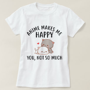 Anime Makes Me Happy Kawaii Cat Design T-Shirt