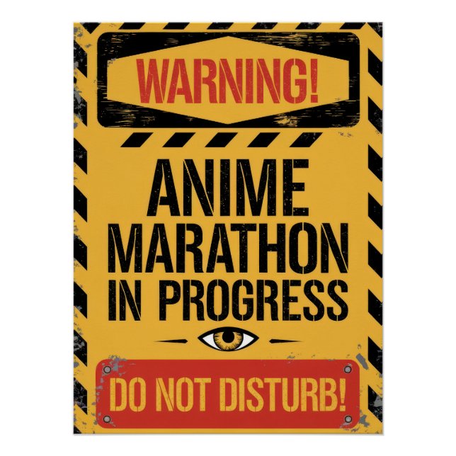 "Anime Marathon In Progress | Do Not Disturb" Poster (Front)
