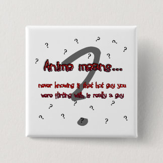 Anime means... (button) 15 cm square badge