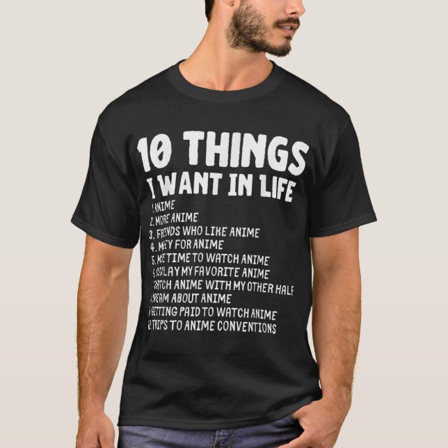 Anime Merch - Ten Things I Want In Life Anime T-Shirt (Front)