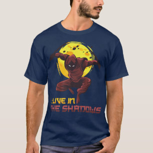 Anime Ninjas I Live In The Shadows Samurais Man T-Shirt