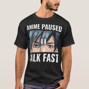 Anime Paused Talk Fast Funny Gamer Anime Lover Gif T-Shirt