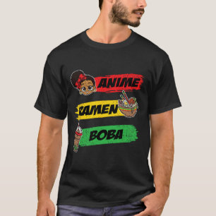Anime Ramen Boby Black History Month Men Girl Wome T-Shirt