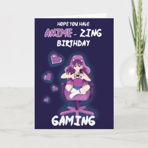 Anime-zing "amazing" Birthday Gaming Card