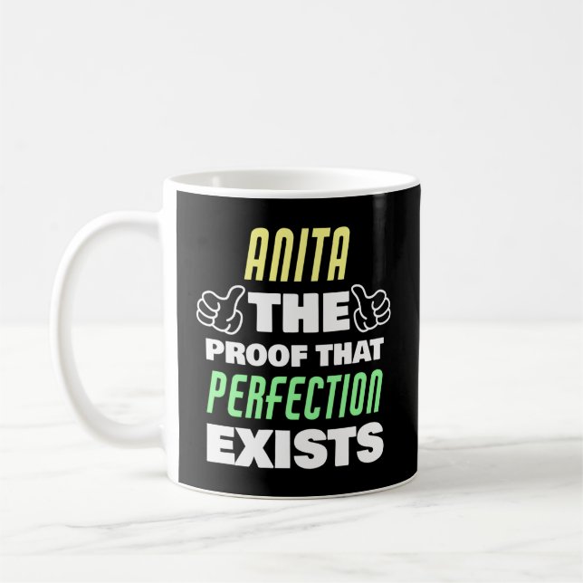 Anita The Proof T Perfection Exists Anita Name Coffee Mug (Left)