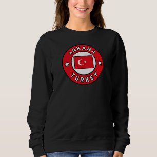 Ankara Turkey Sweatshirt