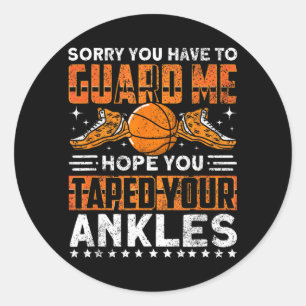 Ankle Breaker Sorry Have To Guard Funny Basball Classic Round Sticker