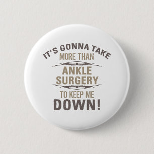 Ankle Surgery Humour 6 Cm Round Badge