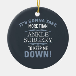Ankle Surgery Humour Ceramic Ornament