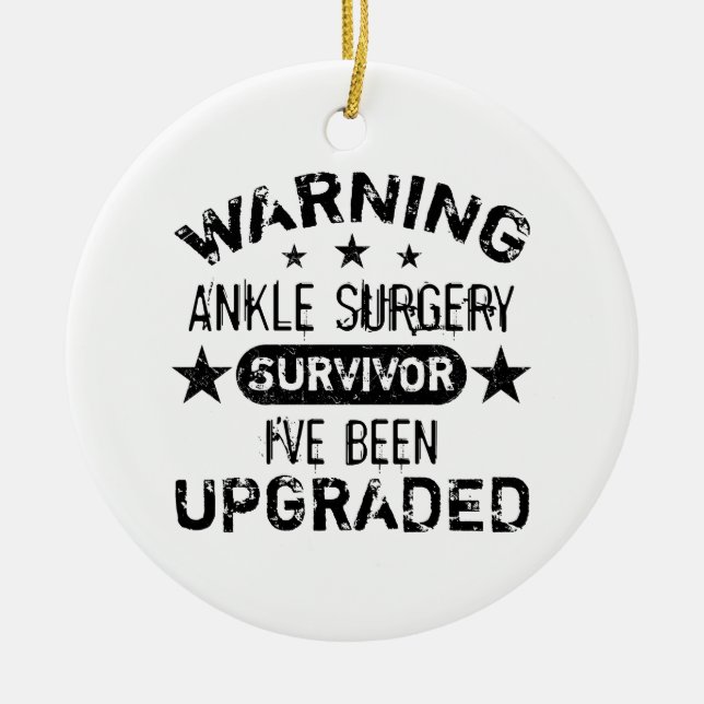 Ankle Surgery Humour Upgraded Ceramic Ornament (Front)