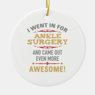 Ankle Surgery Recovery Humour Ceramic Ornament