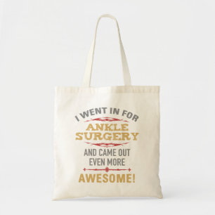 Ankle Surgery Recovery Humour Tote Bag