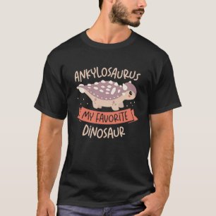 Ankylosaurus My Favourite Dinosaur Lover Future Pa T-Shirt
