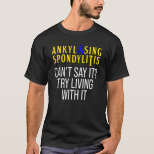 Ankylosing Spondylitis Survivor Hero Bechterew War T-Shirt