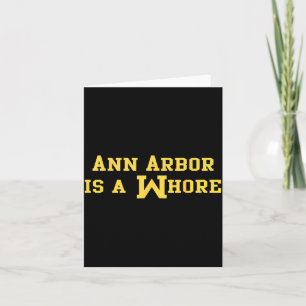 Ann Arbor Is A Funny Sarcasm Saying  Card