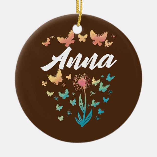 Anna Birthday Sister Butterfly Dandelion Name Ceramic Ornament (Front)
