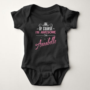 Annabelle Of Course I'm Awesome I'm Annabelle Baby Bodysuit