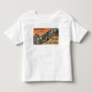 Annapolis, Maryland - Large Letter Scenes Toddler T-Shirt