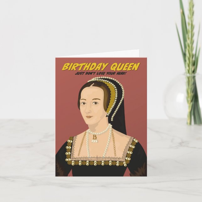 Anne Boleyn Birthday Queen  Card (Front)