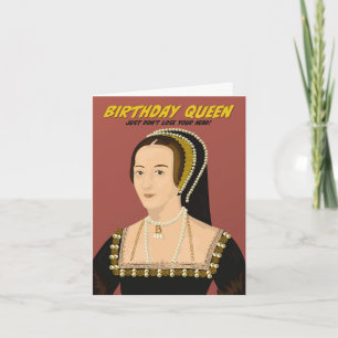 Anne Boleyn Birthday Queen  Card