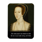 Anne Boleyn Quote Magnet