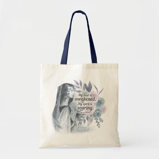 Anne Bronte Quote My Soul Is Awakened Floral Tote Bag (Front)