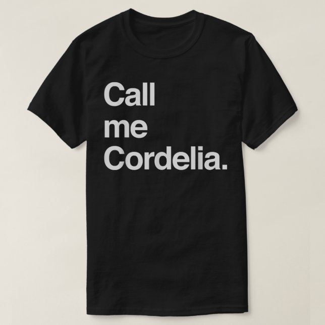 Anne of Green Gables  (Call me Cordelia  T-Shirt (Design Front)