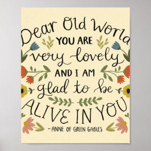 Anne of Green Gables Dear Old World Quote  Poster