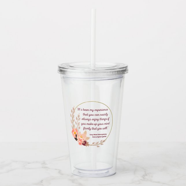Anne Of Green Gables Quote I - Cute Style Acrylic Tumbler (Front)