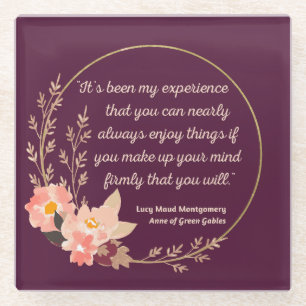 Anne Of Green Gables Quote I - Cute Style Glass Coaster