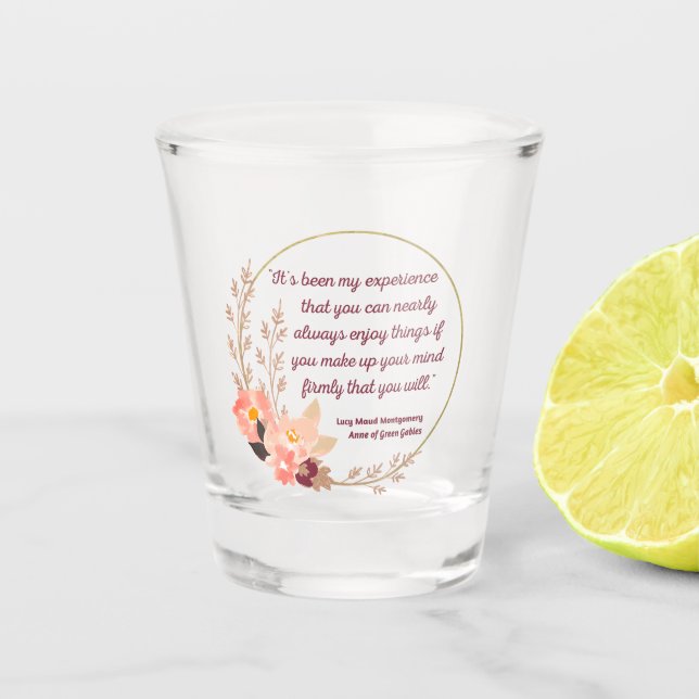 Anne Of Green Gables Quote I - Cute Style Shot Glass (Front)