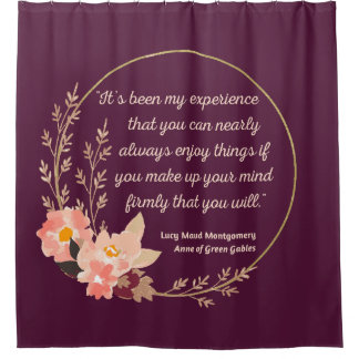 Anne Of Green Gables Quote I - Cute Style Shower Curtain