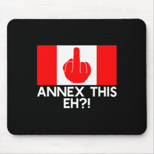 Annexe This Eh! Funny Pro Canada Flag For Anti Tru Mouse Pad