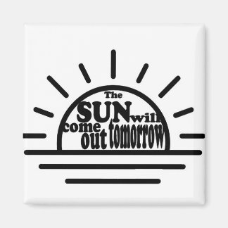 Annie: Sun Will Come Out Tomorrow Magnet
