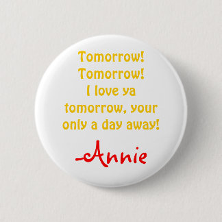 Annie's Tomorrow 6 Cm Round Badge