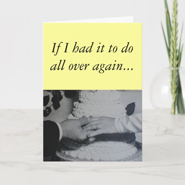 Anniversary - If I had it to do all over again... Card (Front)