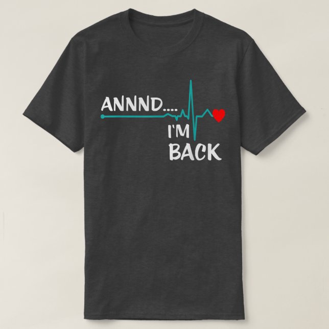 Annnd I'm Back 318 T-Shirt (Design Front)