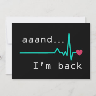 Annnd I'm back, Heart Attack Survivor Business Car Invitation