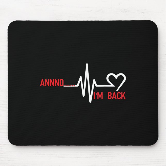 Annnd Im Ck - Heart Disease Awareness  Mouse Pad (Front)