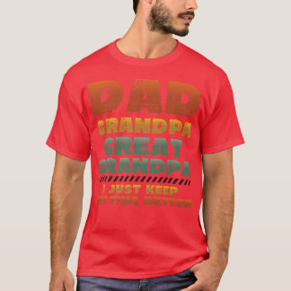 Announce Pregnancy Great Grandpa I Just Keep Getti T-Shirt