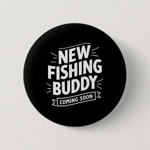 Announcement New Fishing Buddy Coming Soon  6 Cm Round Badge