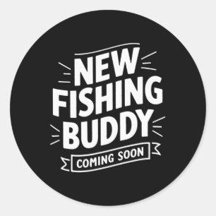 Announcement New Fishing Buddy Coming Soon Classic Round Sticker