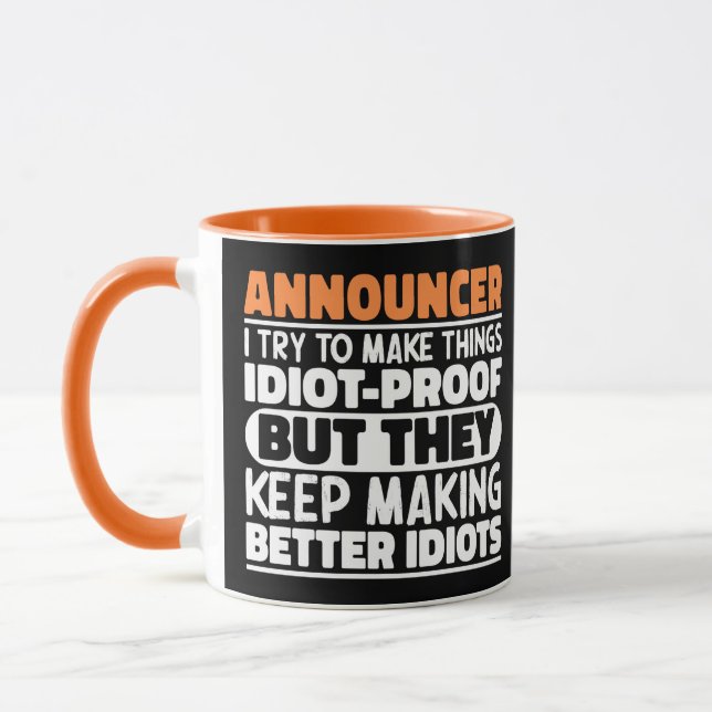 Announcer I Try To Make Things Idiot Funny Sayings Mug (Left)