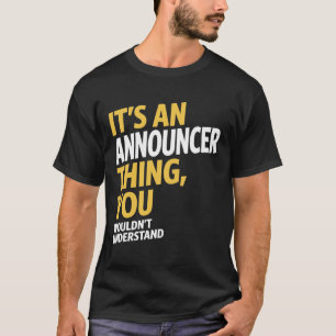 Announcer Thing T-Shirt