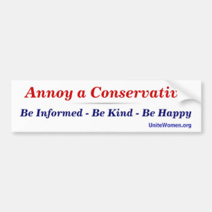 Annoy a Conservative Bumper Sticker