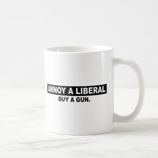 ANNOY A LIBERAL- BUY A GUN COFFEE MUG